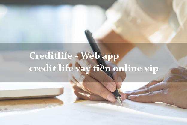 Creditlife - Web app credit life vay tiền online vip